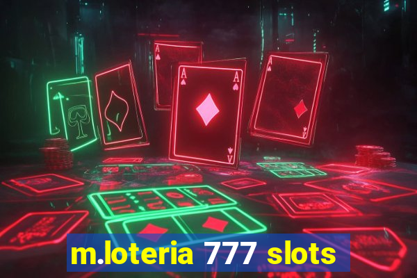 m.loteria 777 slots